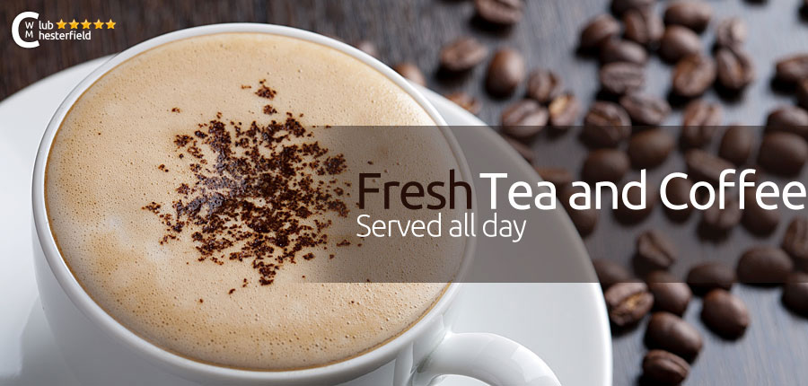 fresh tea and coffee at club chesterfield
